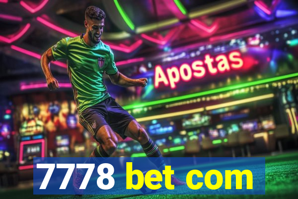 7778 bet com